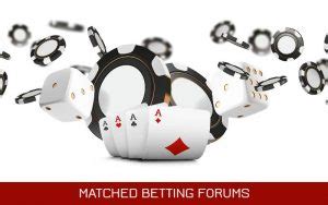 matched betting forum|Forums Archive .